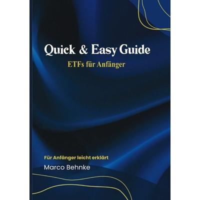 Quick & Easy Guide ETFs für Anfänger, Taschenbuch von Marco Behnke, Epubli, 978-3-8187-8410-2