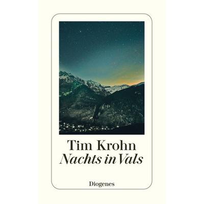 Nachts in Vals, Taschenbuch von Tim Krohn, Diogenes Verlag AG