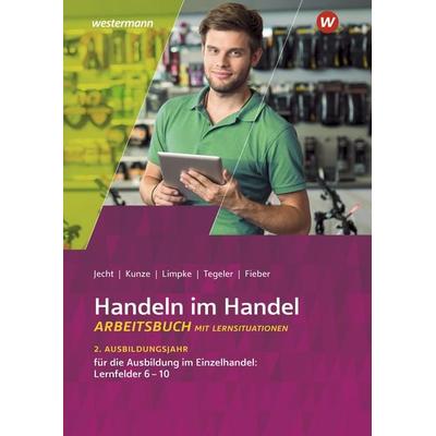 Handeln im Handel, Taschenbuch von Hans Jecht,Peter Limpke,Rainer Tegeler,Marcel Kunze,Tobias Fieber, Westermann Berufliche Bildung, 978-3-14-222277-6