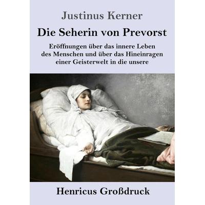 Die Seherin von Prevorst (Großdruck), Taschenbuch von Justinus Kerner, BoD - Books on Demand, 978-3-8478-5133-2