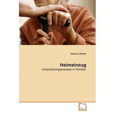Planer, K: Heimeinzug, Taschenbuch von Katarina Planer, VDM, 978-3-639-32958-2