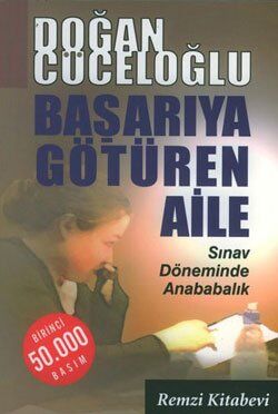 Doğan Cüceloğlu - Basariya Götüren Aile; Sinav Döneminde Ana-babalik - Preis vom 11.10.2026 03:10:56 h