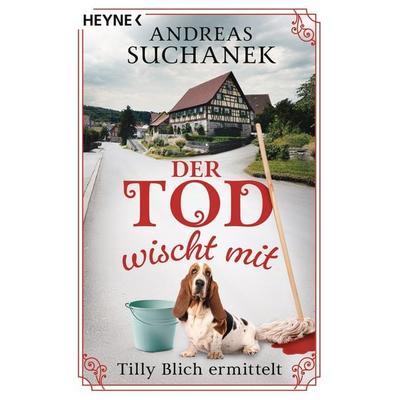 Der Tod wischt mit, Taschenbuch von Andreas Suchanek, Heyne, 978-3-453-44202-3