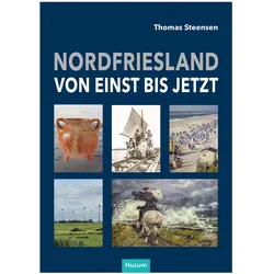 Nordfriesland - von einst bis jetzt, Fachbücher von Uwe Haupenthal, Ulf Bästlein, Thomas Steensen