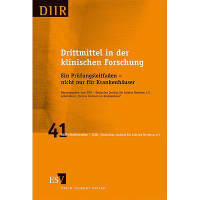 Drittmittel in der klinischen Forschung, Taschenbuch von Arbeitskreis "Interne Revision im Krankenhaus"; Erich Schmidt Verlag, 978-3-503-11661-4