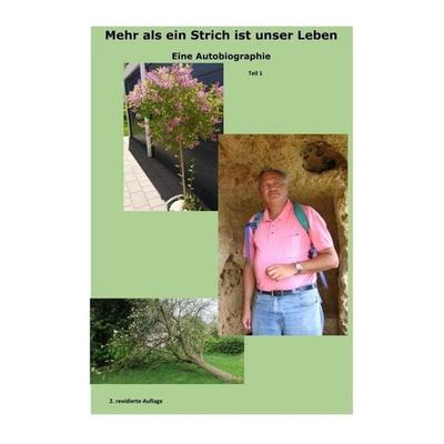 Mehr als ein Strich ist unser Leben, Taschenbuch von Herbert Strecker, Epubli, 978-3-7485-8547-3