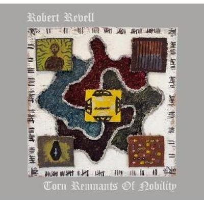 Torn Remnants Of Nobility - Robert Revell, CD
