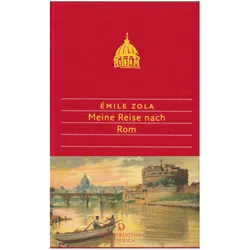 Meine Reise nach Rom, Belletristik von Emile Zola, Helmut Moysich, Emile Ortheil Zola