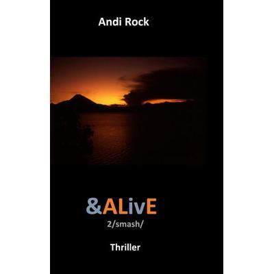 &ALivE, Taschenbuch von Andi Rock, BoD – Books on Demand, 978-3-7693-7911-2