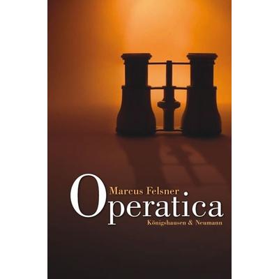 Operatica, Geheftet von Marcus Felsner, Königshausen u. Neumann