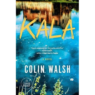 Kala, Taschenbuch von Colin Walsh, Random House USA, 978-0-593-79321-3