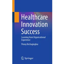 Healthcare Innovation Success, Fachbücher von Penny Kechagioglou