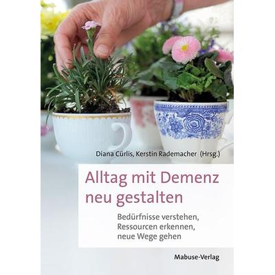 Alltag mit Demenz neu gestalten, Taschenbuch von , Mabuse, 978-3-86321-651-1