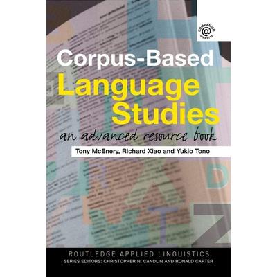 Corpus-Based Language Studies, Gebundene Ausgabe von Anthony McEnery,Richard Xiao,Yukio Tono, Taylor and Francis, 978-0-415-28622-0