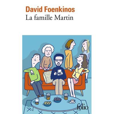 La Famille Martin, Taschenbuch von David Foenkinos, Gallimard
