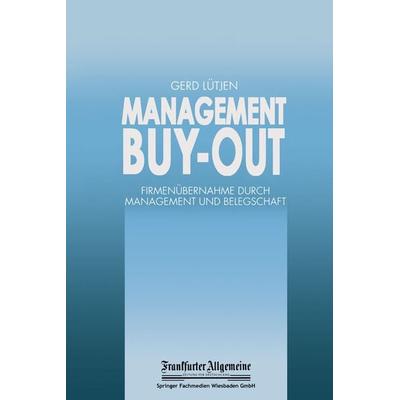 Management Buy-out, Taschenbuch von , Betriebswirtschaftlicher Verlag Gabler, 978-3-322-89996-5