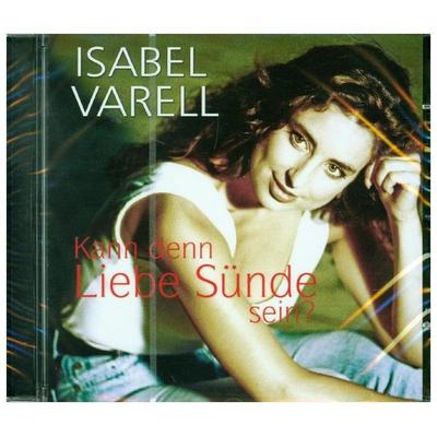 Kann denn Liebe Sünde sein? - Isabel Varell, CD, 4260320874866