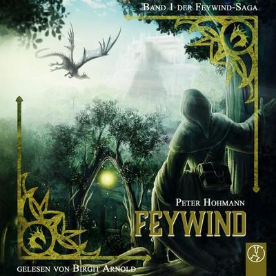 Feywind-Saga 1 - Feywind - Peter Hohmann, Audio, 9783946309901