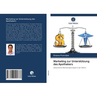 Marketing zur Unterstützung des Apothekers, Taschenbuch von Ehsane Premdjee, BoD - Books on Demand, 978-620-3-10173-7