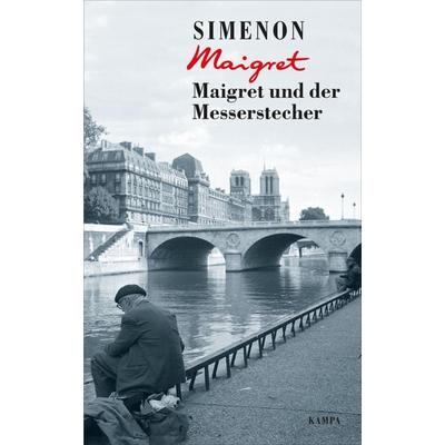 Maigret und der Messerstecher, Gebundene Ausgabe von Georges Simenon, Kampa Verlag, 978-3-311-13070-3