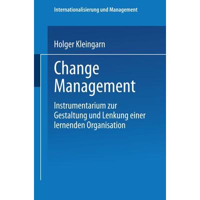 Change Management, Taschenbuch von Holger Kleingarn, Deutscher Universitätsverlag, 978-3-8244-6533-0