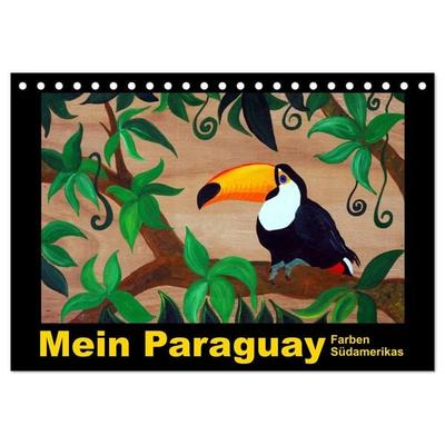 Mein Paraguay - Farben Südamerikas (Tischkalender 2026 DIN A5 quer), CALVENDO Monatskalender