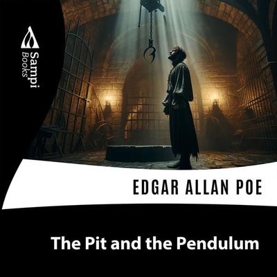 The Pit and The Pendulum - Edgar Allan Poe, Audio, 9786561330701