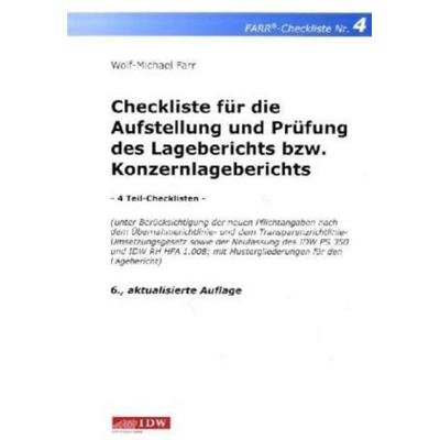 Checkliste für die Aufstellung und Prüfung des Lageberichts bzw. Konzernlageberichts, Geheftet von Wolf-Michael Farr, IDW, 978-3-8021-1449-6