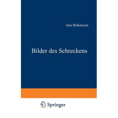 Bilder des Schreckens, Taschenbuch von Jens Birkmeyer, Deutscher Universitätsverlag, 978-3-8244-4162-4