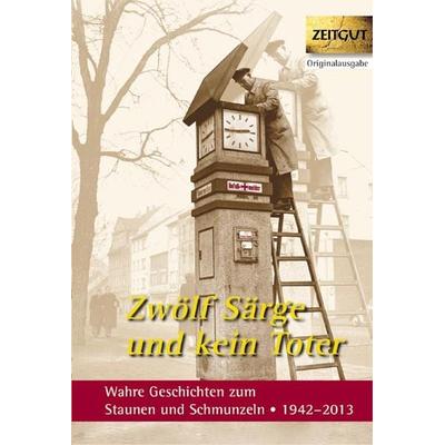 Zwölf Särge und kein Toter, Taschenbuch von , Zeitgut Verlag, 978-3-86614-263-3