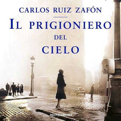 Il prigioniero del cielo - Carlos Ruiz Zafón, Audio, 9788852151569