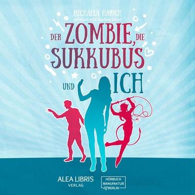 Der Zombie, die Sukkubus und ich - Michaela Harich, Audio, 4066004432472