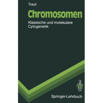 Chromosomen, Taschenbuch von Walther Traut, Springer Berlin, 978-3-540-53319-1