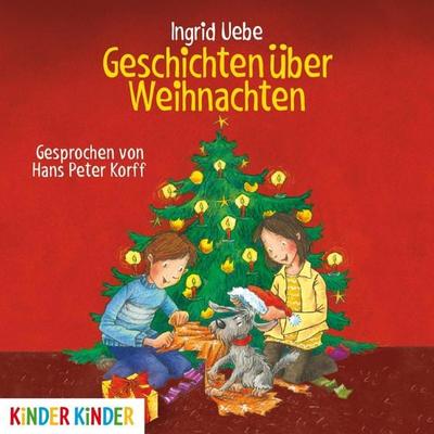 Geschichten über Weihnachten - Ingrid Uebe, Audio, 4056198242964