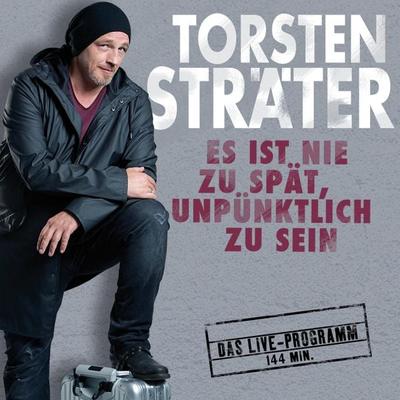 Es ist nie zu spät, unpünktlich zu sein - Torsten Sträter, Audio, 4064066670665