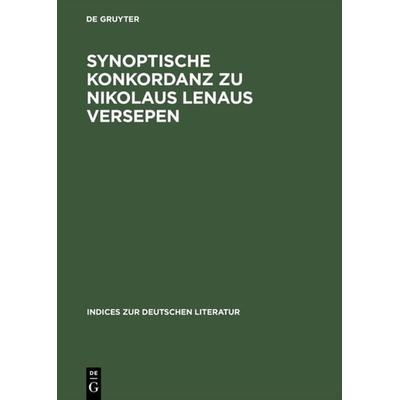 Synoptische Konkordanz zu Nikolaus Lenaus Versepen, Gebundene Ausgabe von , De Gruyter, 978-3-484-38022-6