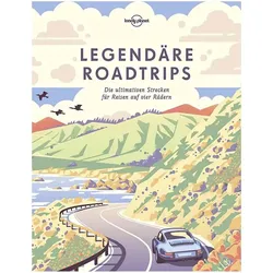 Legendäre Roadtrips, Reisebücher von Lonely Planet
