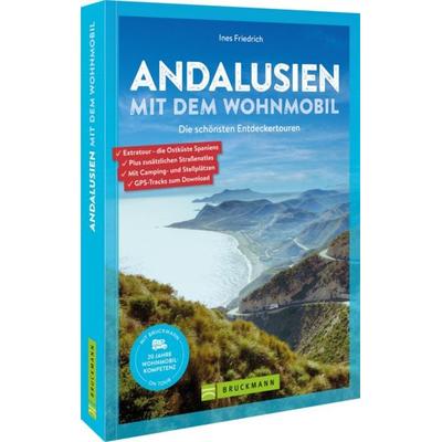 Andalusien mit dem Wohnmobil, Taschenbuch von Ines Friedrich, Bruckmann, 978-3-7343-3157-2