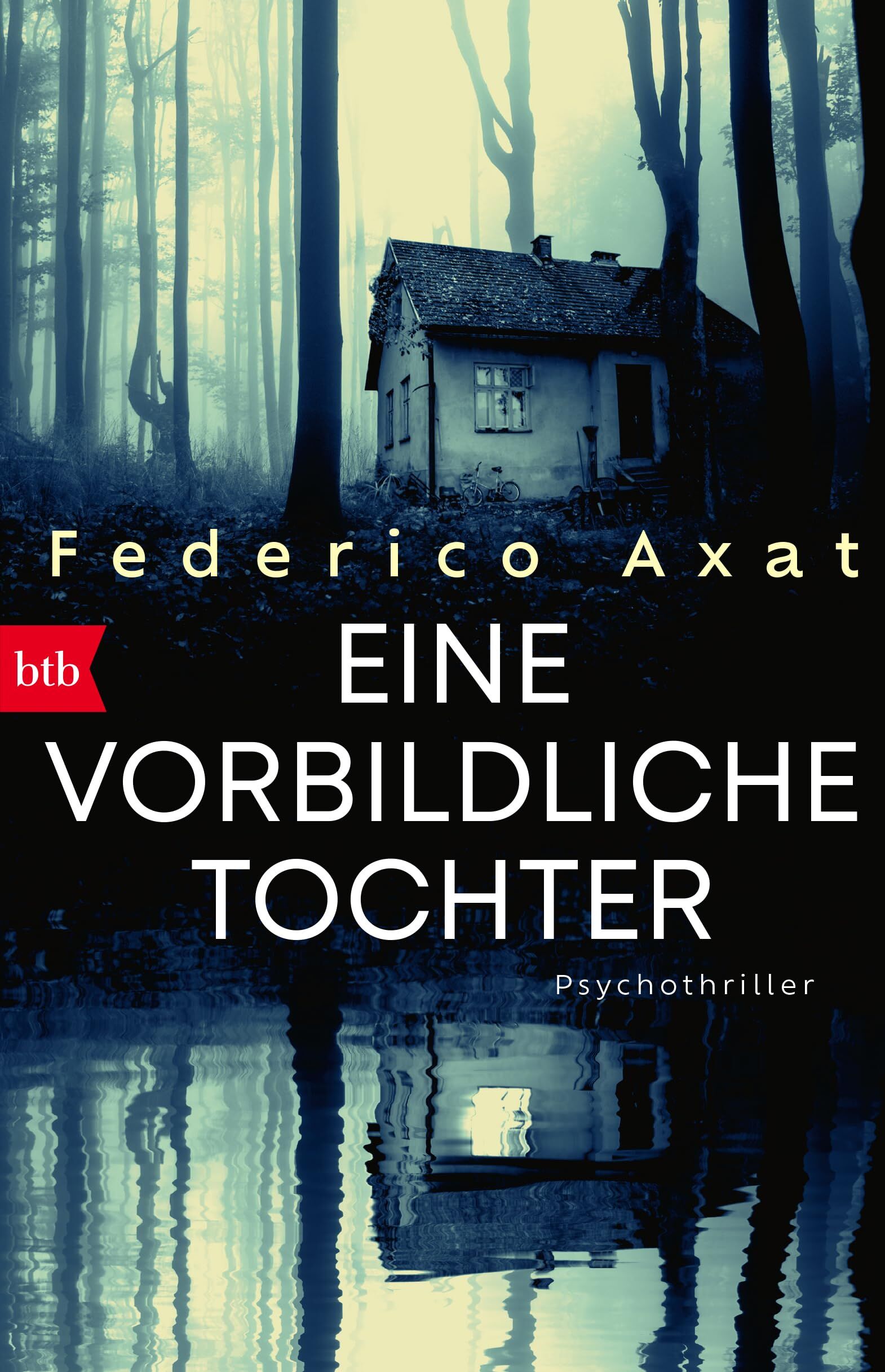 Federico Axat - Eine vorbildliche Tochter: Psychothriller - Preis vom 11.10.2026 15:43:13 h