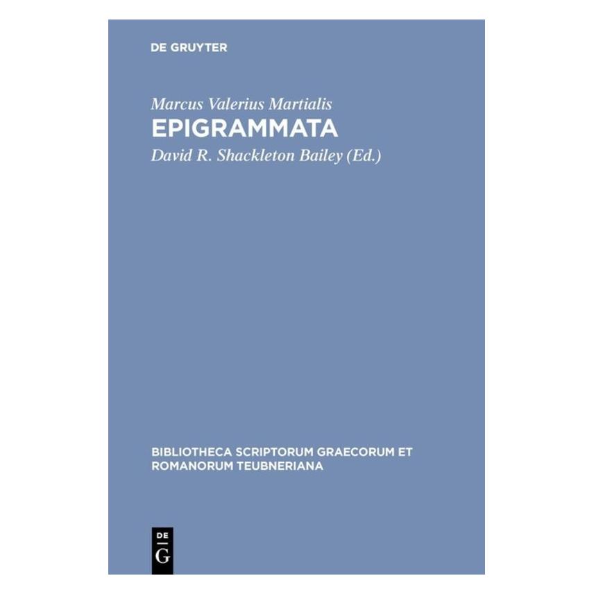 De Gruyter Martialis:Epigrammata (Latein, Hardcover, David R. Shackleton Bailey, Marcus Valerius Martialis) (61111805)