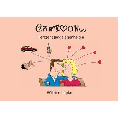 Herz(ens)angelegenheiten, Taschenbuch von Wilfried Läpke, BoD – Books on Demand, 978-3-7392-1278-4