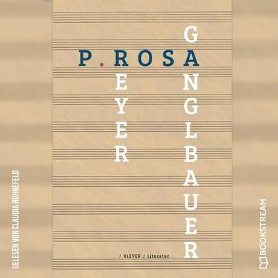 P.ROSA - Petra Ganglbauer,Sophie Reyer, Audio, 9783991175926