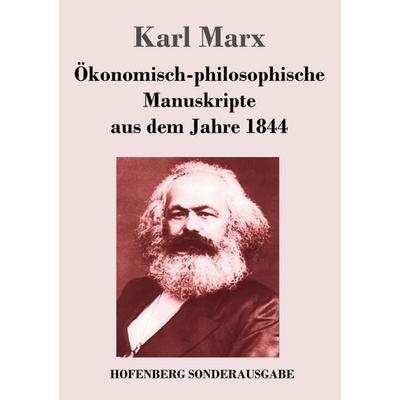 Ökonomisch-philosophische Manuskripte aus dem Jahre 1844, Taschenbuch von Karl Marx, Hofenberg, 978-3-7437-1497-7