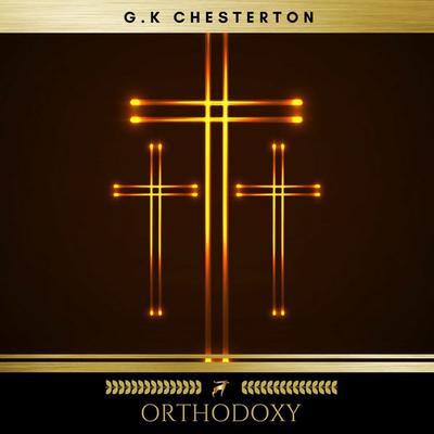 Orthodoxy - G.K Chesterton, Audio, 9782378981716