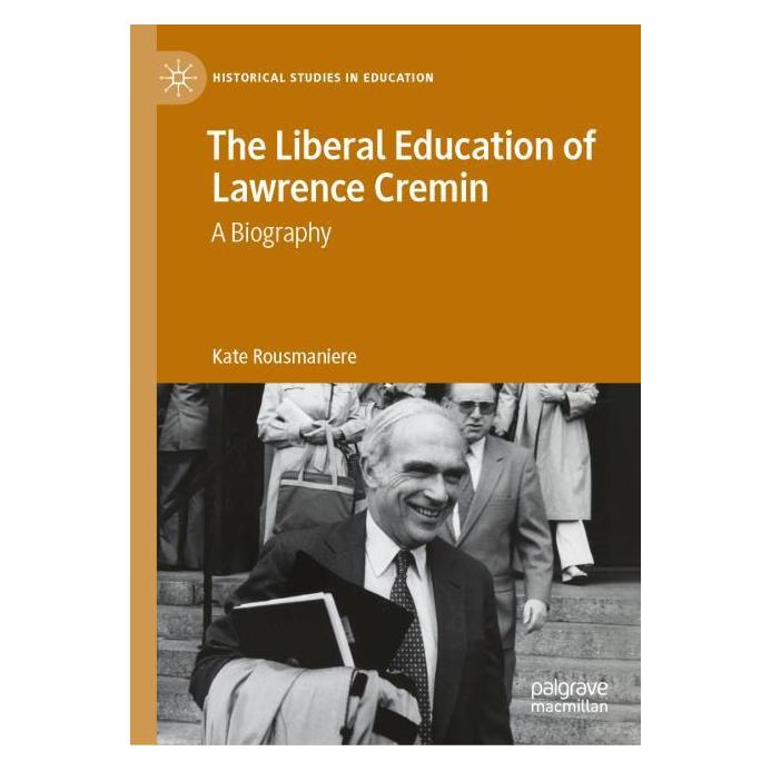 Springer The Liberal Education of Lawrence Cremin (Englisch, Hardcover, Kate Rousmaniere) (66018049)