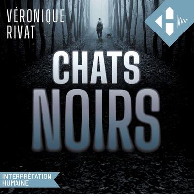 Chats Noirs - Véronique Rivat, Audio, 9791042902452