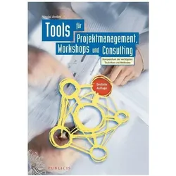 Tools für Projektmanagement, Workshops und Consulting, Fachbücher von Nicolai Andler