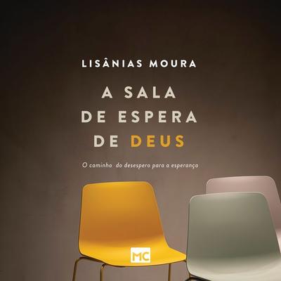 A sala de espera de Deus - Lisânias Moura, Audio, 4057664881731