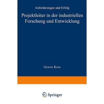 Projektleiter in der industriellen Forschung und Entwicklung, Taschenbuch von Gesche Keim, Deutscher Universitätsverlag, 978-3-8244-0357-8