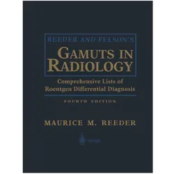 Reeder and Felson's Gamuts in Radiology, Fachbücher von Maurice M. Reeder